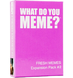 What Do You Meme Fresh Memes 2 Exp Expansion till What Do You Meme