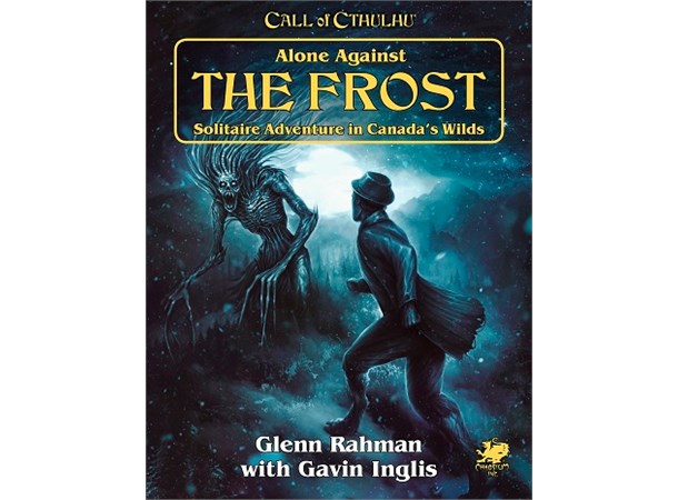 Call of Cthulhu RPG Alone Against Frost 