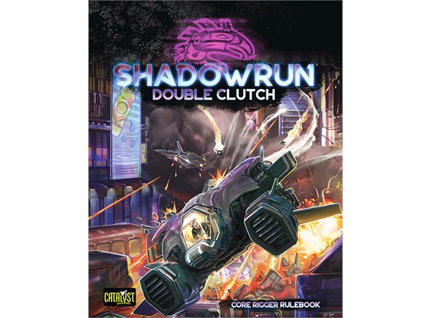 Shadowrun RPG Double Clutch Sixth World Core Rigger Rulebook 