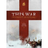 This War Without an Enemy Brädspel The English Civil War 1643-1646