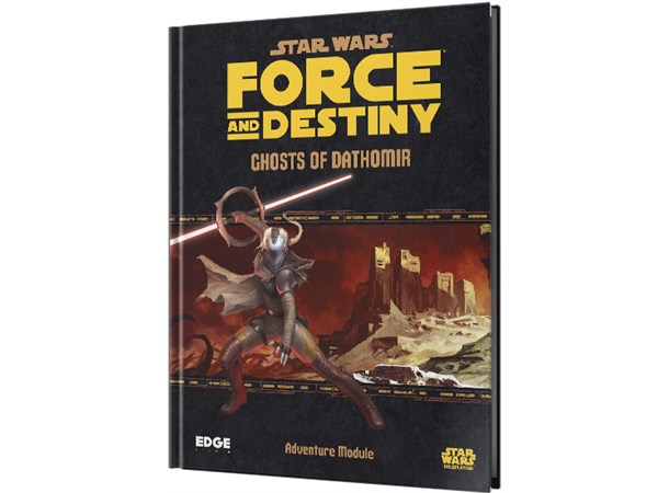 Star Wars RPG F&D Ghosts of Dathomir Force & Destiny Roleplaying Game 