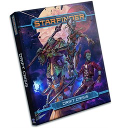 Starfinder RPG Drift Crisis Roleplaying Game - Setting Guide