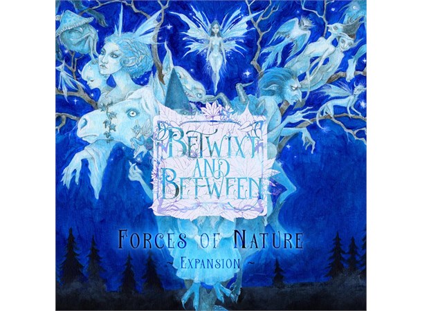 Betwixt and Between Forces of Nature Exp Utvidelse til Betwixt and Between 
