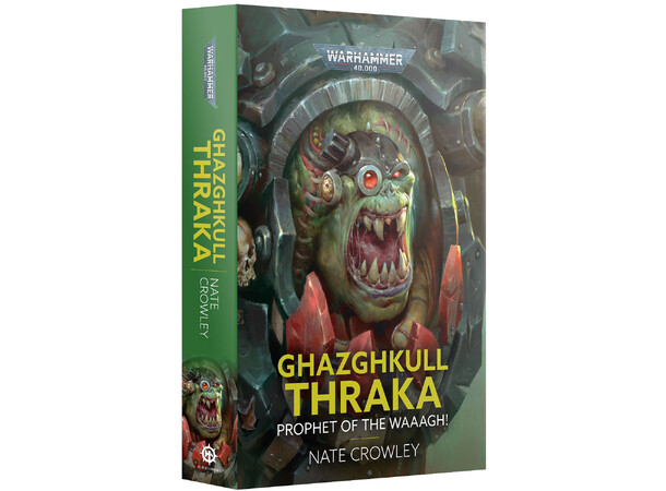 Ghazghkull Thraka Prophet of the Waaagh Black Library - Warhammer 40K Paperback 