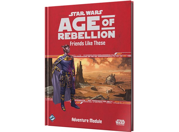 Star Wars RPG AoR Friends Like These Age of Rebellion Roleplaying Game 