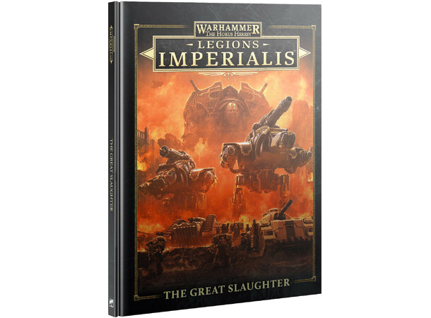 The Great Slaughter Campaign Expansion The Horus Heresy - Legions Imperialis 