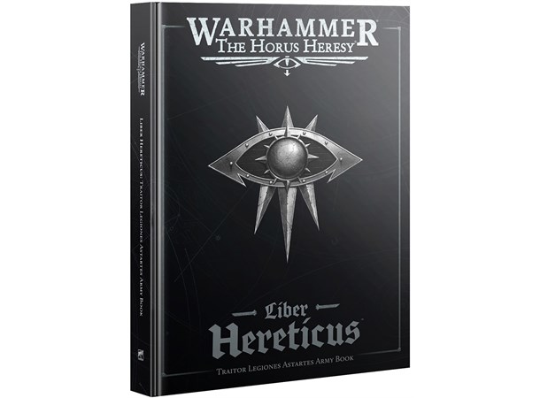 Liber Hereticus Traitor Army Book Horus Heresy - Legiones Astartes 