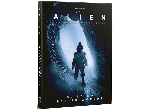 Alien RPG Building Better Worlds 