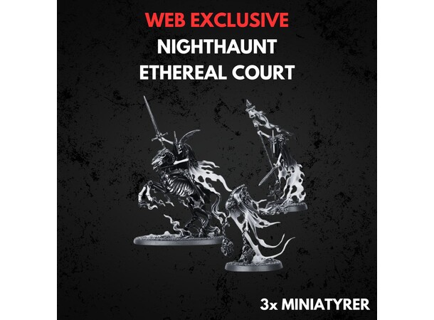 Nighthaunt Ethereal Court Warhammer Age of Sigmar 