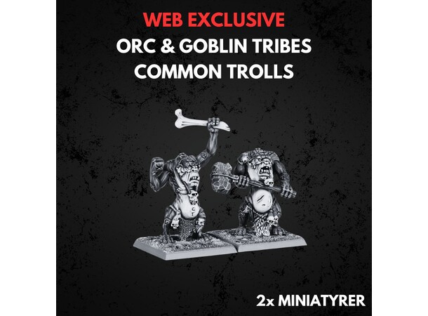 Orc & Goblin Tribes Common Trolls Warhammer The Old World 
