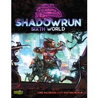 Shadowrun Core City Edition Berlin Sixth World Cure Rulebook