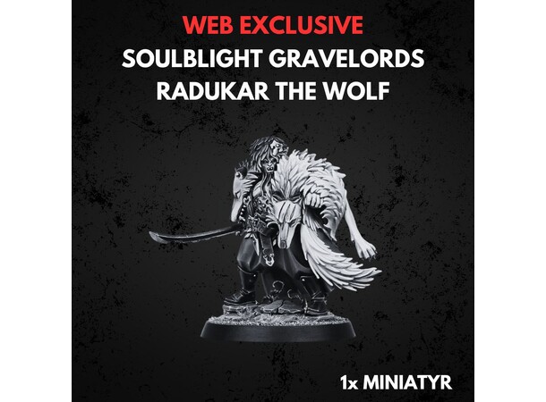 Soulblight Gravelords Radukar the Wolf Warhammer Age of Sigmar 