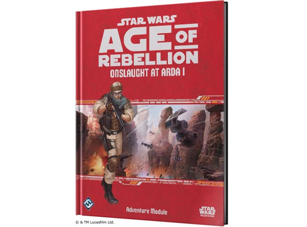 Star Wars RPG AoR Onslaught at Arda I Age of Rebellion Roleplaying Game 