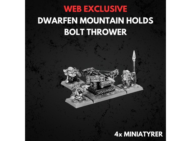 Dwarfen Mountain Holds Bolt Thrower Warhammer The Old World 