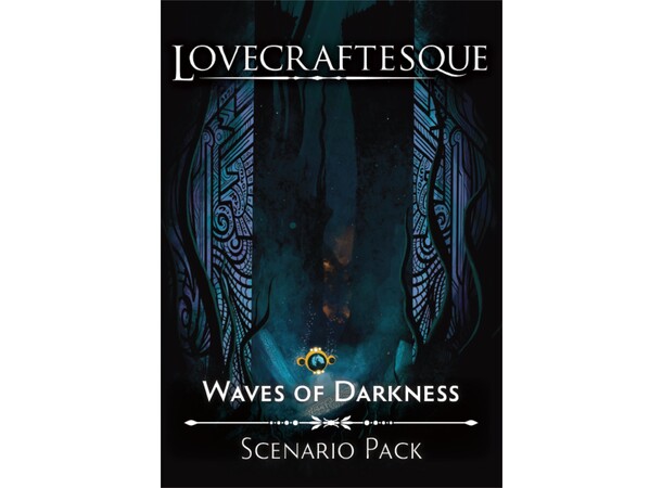 Lovecraftesque RPG Waves of Darkness Scenario Pack 