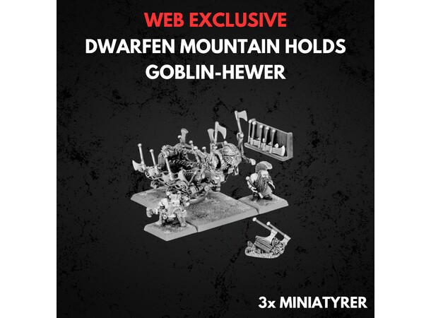 Dwarfen Mountain Holds Goblin-Hewer Warhammer The Old World 
