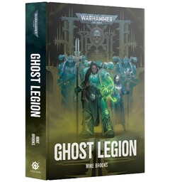 Ghost Legion (Hardback) Black Library - Warhammer 40K