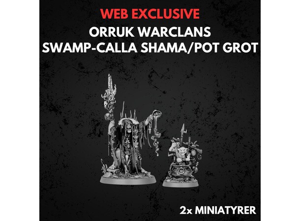 Orruk Warclans Swampcalla Shama Pot-Grot Warhammer Age of Sigmar 