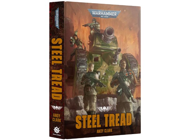 Steel Tread (Hardback) Black Library - Warhammer 40K 