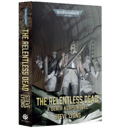 The Relentless Dead (Hardback) Black Library - Warhammer 40K