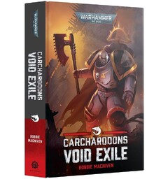 Carcharodons Void Exile (Hardback) Black Library - Warhammer 40K