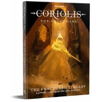 Coriolis RPG Great Dark Fractured Library