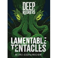 Deep Regrets Lamentable Tentacles Exp Expansion till Deep Regrets