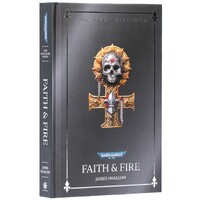 Faith and Fire Anniversary Ed (Hardback) Black Library - Warhammer 40K