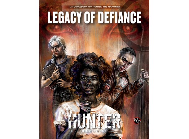 Hunter The Reckoning RPG Defiance Legacy of Defiance Sourcebook 