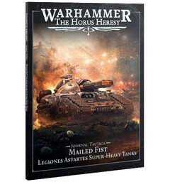 Mailed Fist Journal Tactica Legiones Astartes Super-heavy Tanks