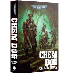 Chem Dog (Hardback) Black Library - Warhammer 40K