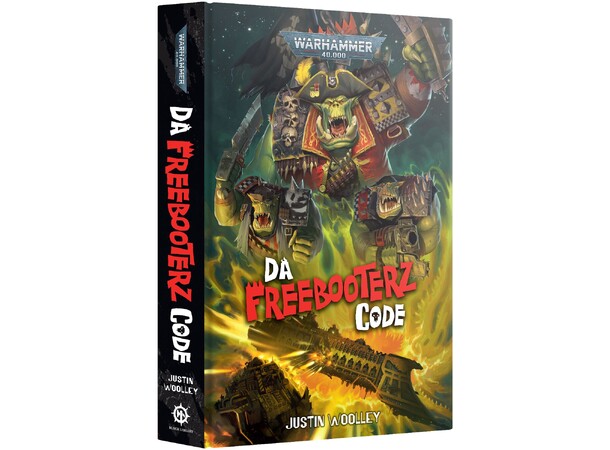 Da Freebooterz Code (Hardback) Black Library - Warhammer 40K 