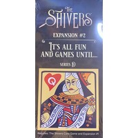 The Shivers Its All Fun and Games Exp Expansion till The Shivers