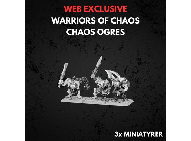 Warriors of Chaos Chaos Ogres Warhammer The Old World 